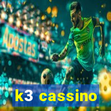 k3 cassino